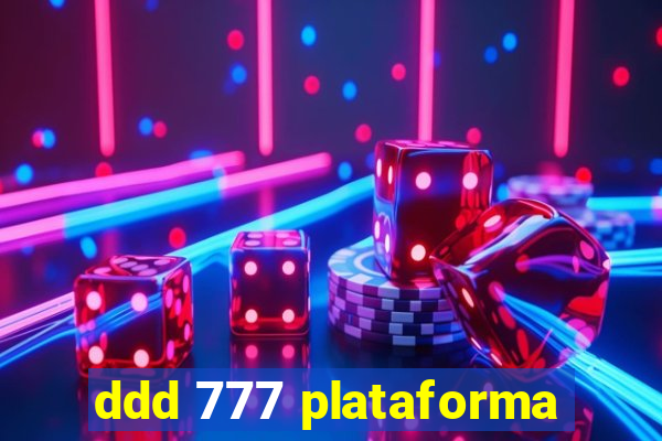 ddd 777 plataforma