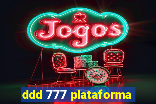 ddd 777 plataforma