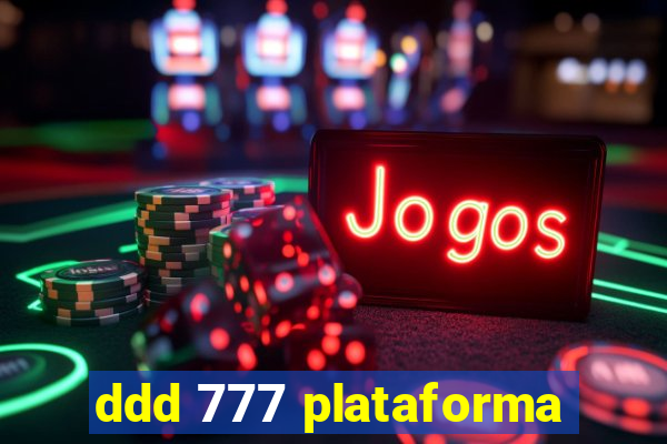 ddd 777 plataforma