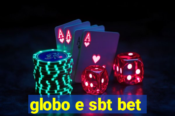 globo e sbt bet