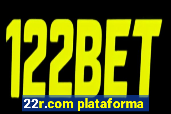 22r.com plataforma