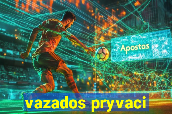 vazados pryvaci