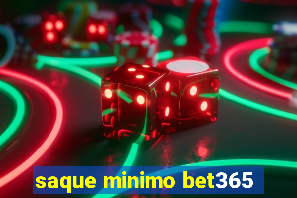 saque minimo bet365