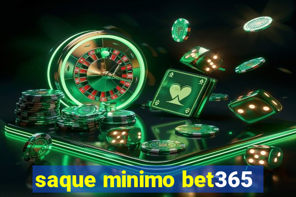 saque minimo bet365