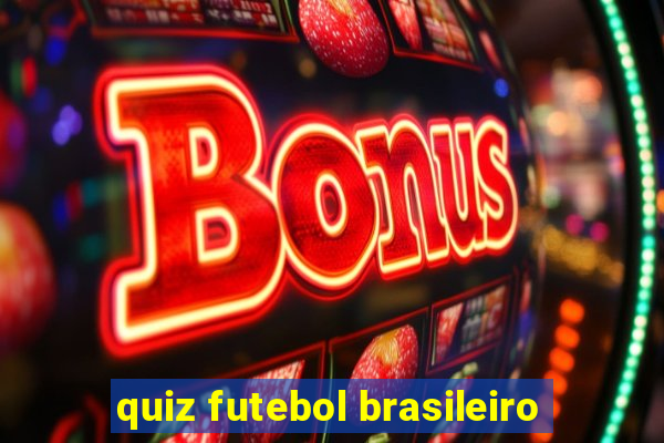 quiz futebol brasileiro