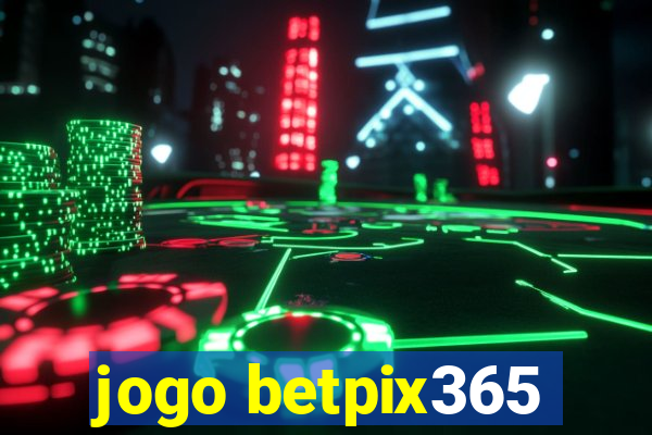 jogo betpix365