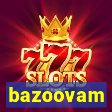 bazoovam