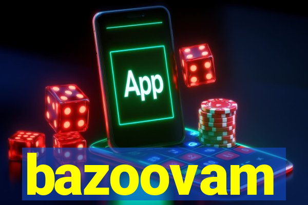 bazoovam