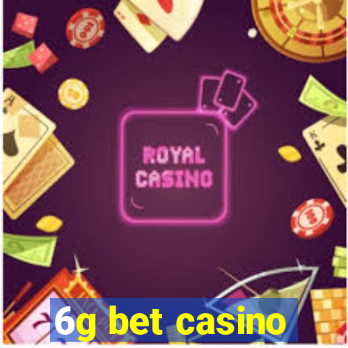 6g bet casino