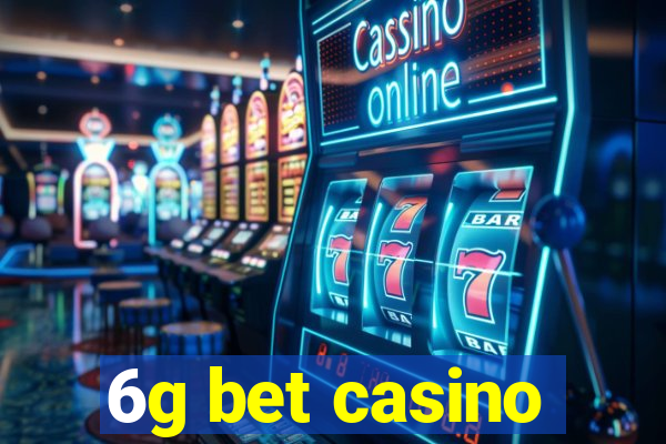 6g bet casino