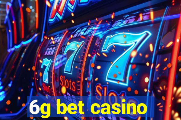 6g bet casino