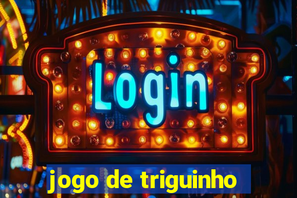 jogo de triguinho