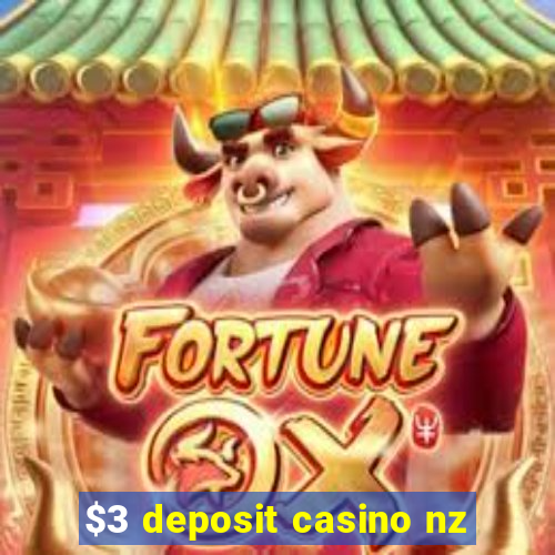 $3 deposit casino nz