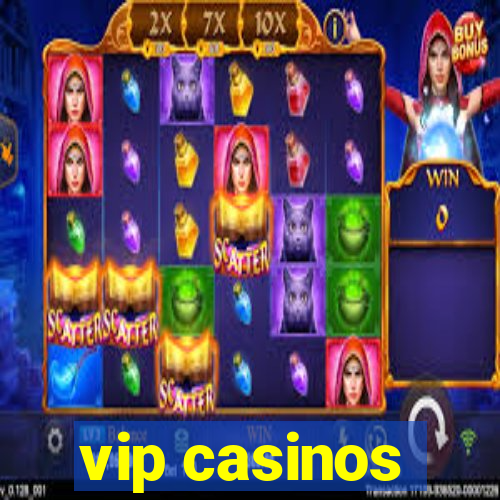 vip casinos