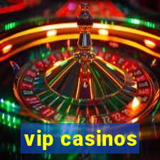 vip casinos