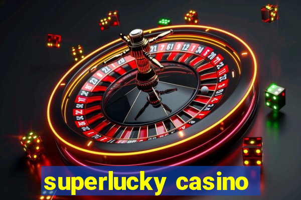 superlucky casino