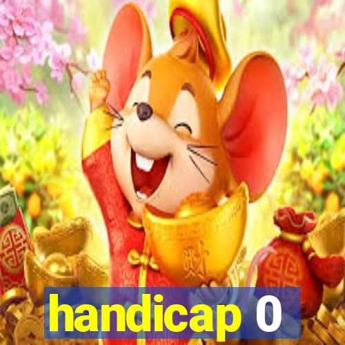 handicap 0