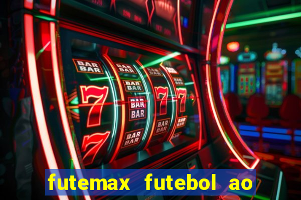 futemax futebol ao vivo sem anuncio