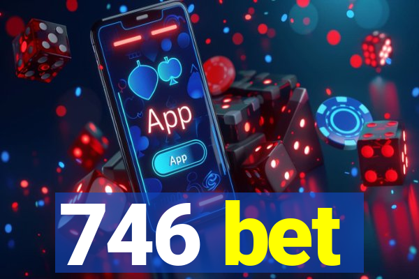 746 bet