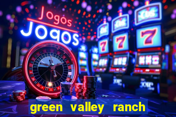 green valley ranch hotel and casino