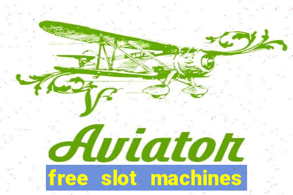 free slot machines to play no download