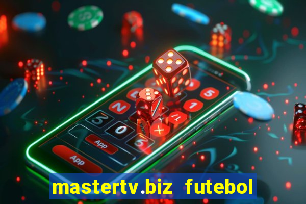 mastertv.biz futebol ao vivo