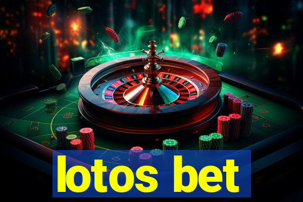 lotos bet