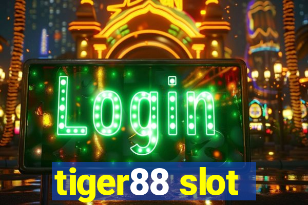 tiger88 slot