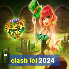 clash lol 2024