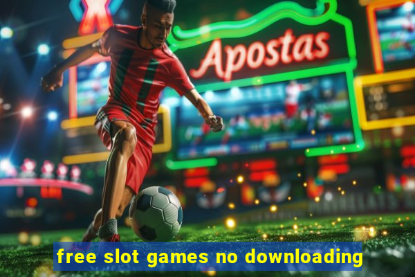 free slot games no downloading