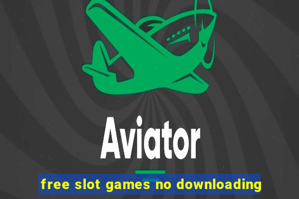 free slot games no downloading