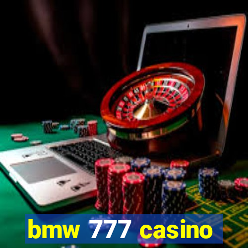 bmw 777 casino