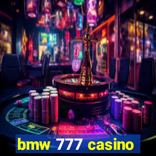 bmw 777 casino