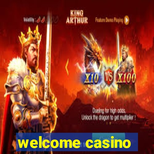 welcome casino