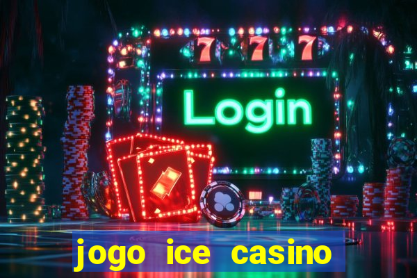 jogo ice casino paga mesmo