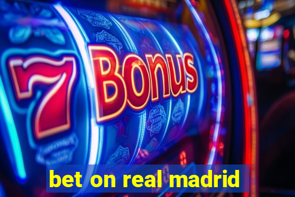 bet on real madrid