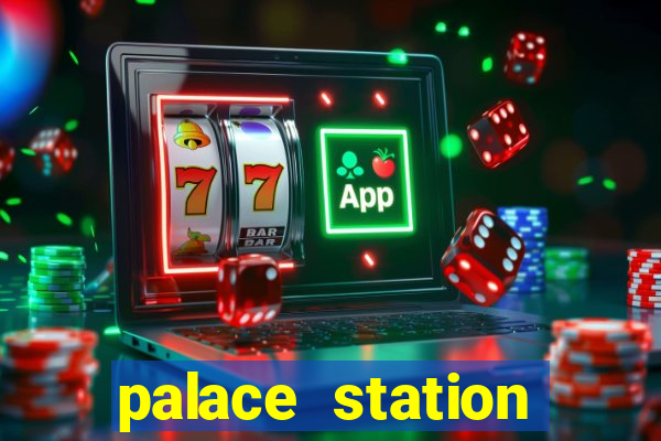 palace station hotel and casino vegas