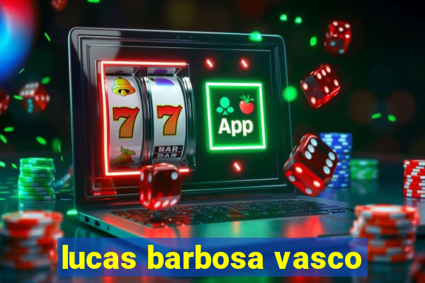 lucas barbosa vasco