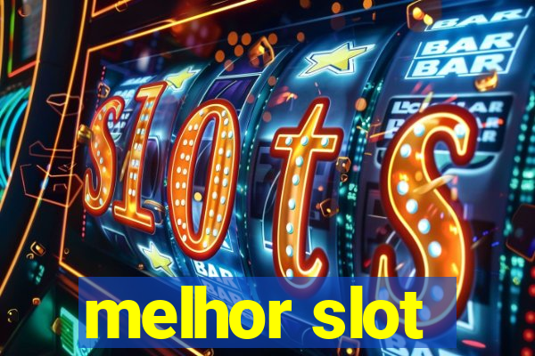 melhor slot