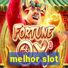 melhor slot