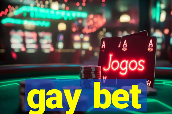 gay bet