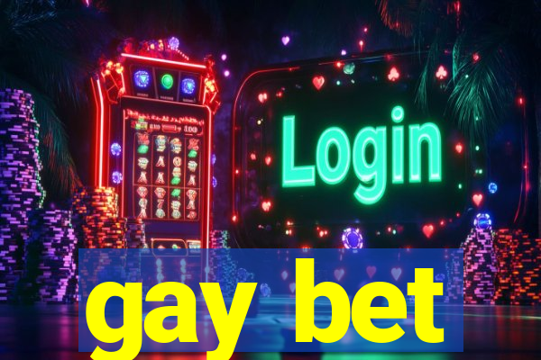 gay bet