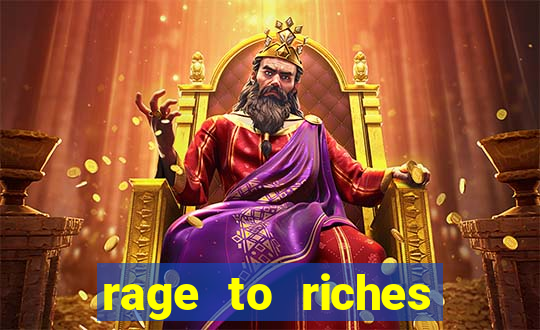 rage to riches slot online