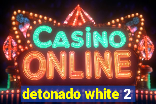 detonado white 2