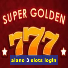 alano 3 slots login