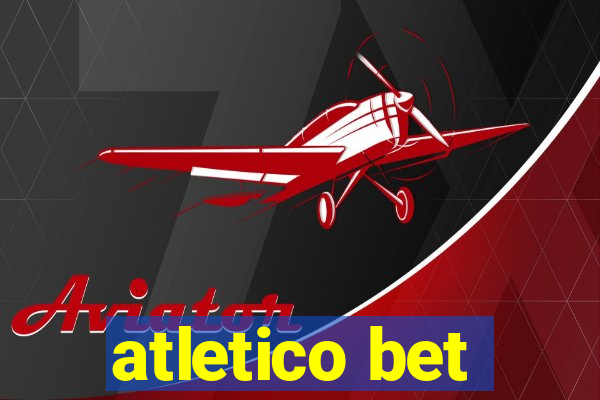 atletico bet