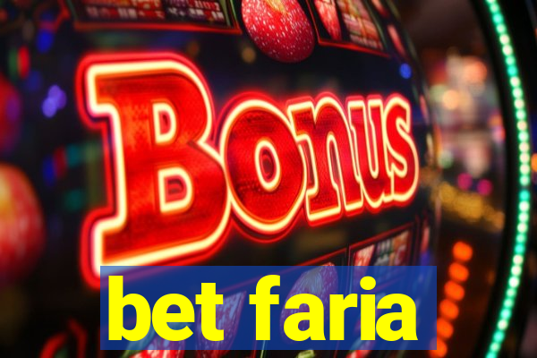 bet faria