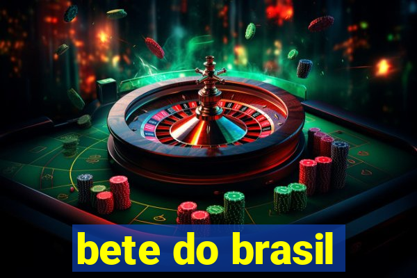 bete do brasil