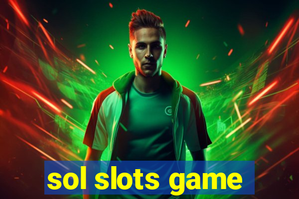 sol slots game