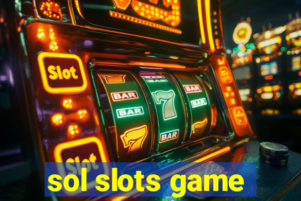 sol slots game